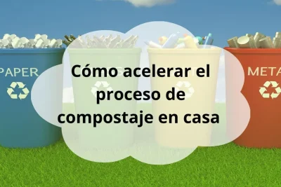 Cómo acelerar proceso de compostaje
