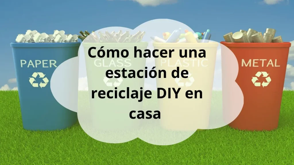 Estación de reciclaje DIY
