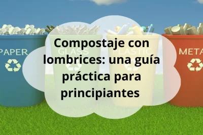 Compostaje con lombrices para principiantes