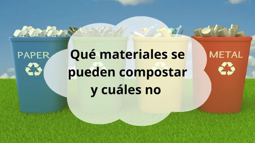 Materiales que se pueden compostar