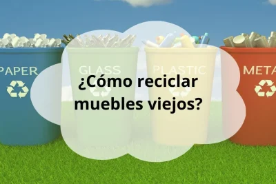 Cómo reciclar muebles viejos