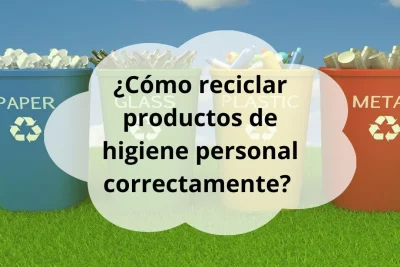 Cómo reciclar productos de higiene personal