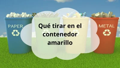 Qué tirar al contenedor amarillo